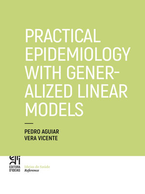 cover image of Practical Epidemiology with Generalized Linear Models